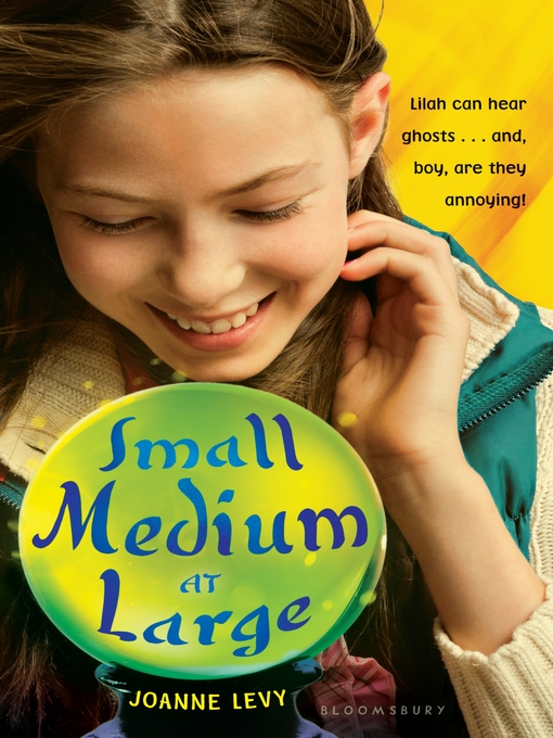 Title details for Small Medium at Large by Joanne Levy - Available